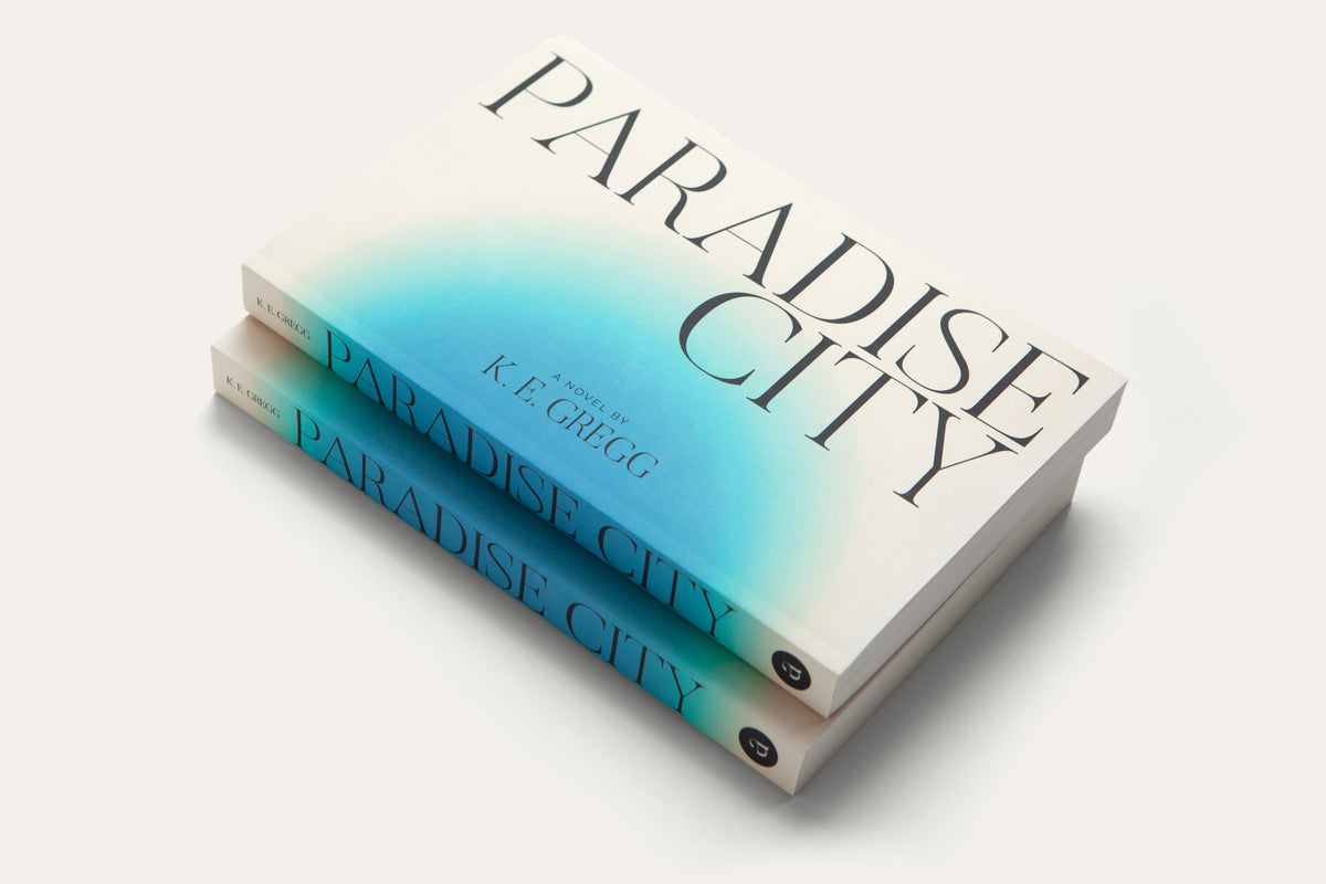 Paradise City · A Novel by K. E. Gregg
