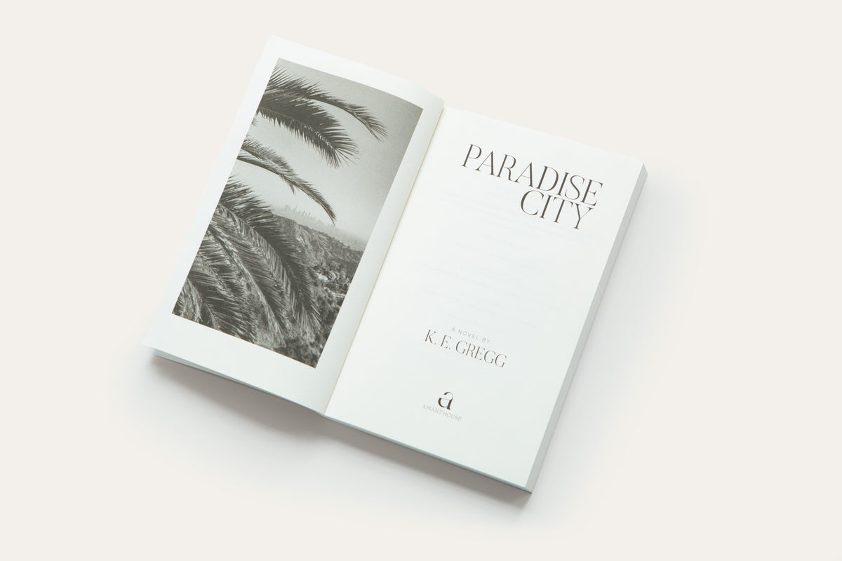 Paradise City · A Novel by K. E. Gregg